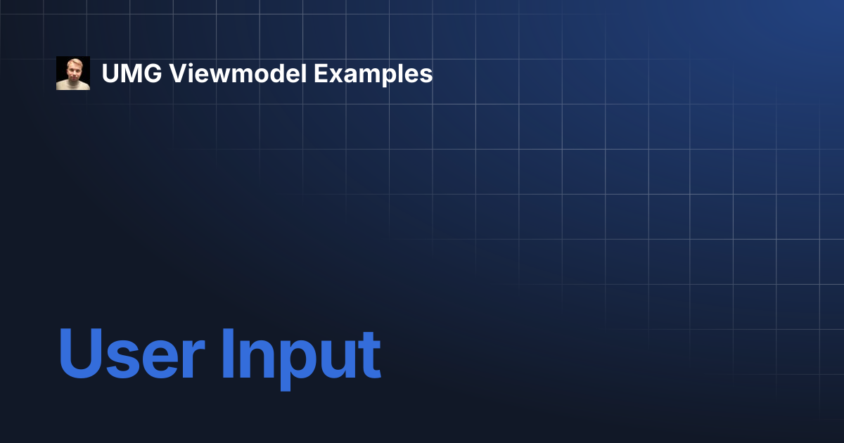 User Input | UMG Viewmodel Examples